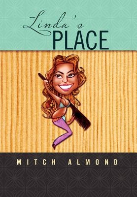 Linda's Place by Almond, Mitch
