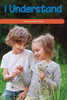 I Understand: Understanding Others by McKee, Rosie