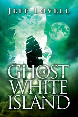 Ghost of White Island by Lovell, Jeff