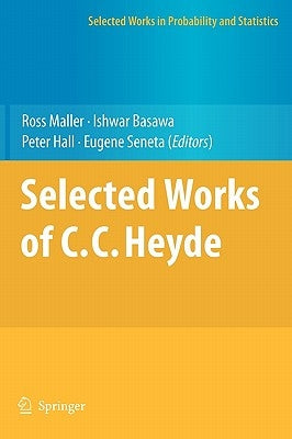 Selected Works of C.C. Heyde by Maller, Ross