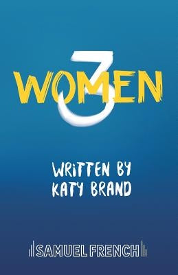 3Women by Brand, Katy