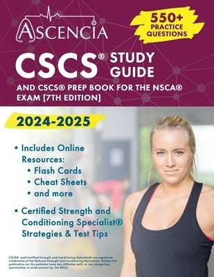 CSCS Study Guide 2024-2025: 550+ Practice Questions and CSCS Prep Book for the NSCA Exam by Downs, Jeremy