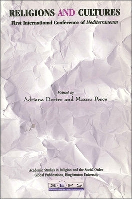 Religions and Cultures: First International Conference of Mediterraneum by Destro, Adriana