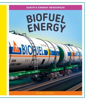 Biofuel Energy by Olson, Elsie