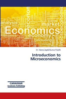 Introduction to Microeconomics by Pandhi, Heena Jagdishkumar