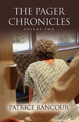 The Pager Chronicles: Volume Two by Rancour Pmhcns-Bc, Patrice