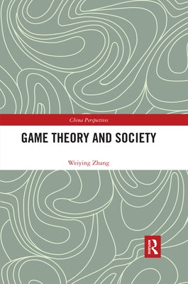 Game Theory and Society by Zhang, Weiying