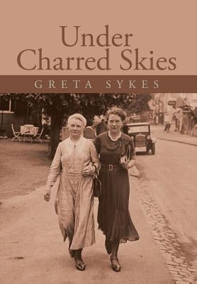 Under Charred Skies by Sykes, Greta