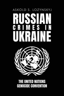 Russian Crimes in Ukraine by Lozynskyj, Askold S.