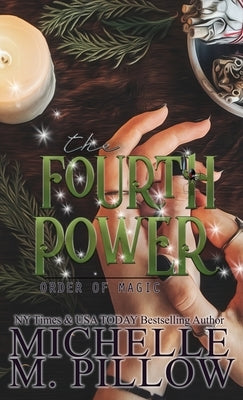 The Fourth Power: A Paranormal Women's Fiction Romance Novel by Pillow, Michelle M.