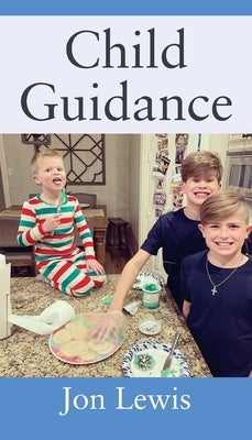 Child Guidance by Lewis, Jon