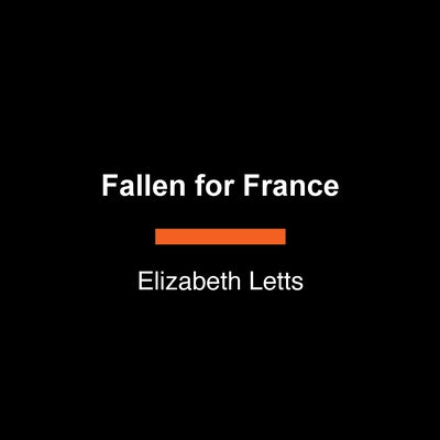 Fallen for France by Letts, Elizabeth