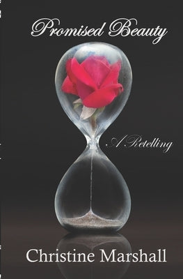 Promised Beauty: A Retelling by Marshall, Christine