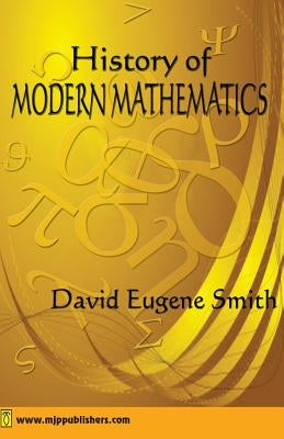 History of Modern Mathematics by Smith, David Eugene