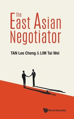 The East Asian Negotiator by Tan, Lee Cheng
