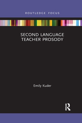 Second Language Teacher Prosody by Kuder, Emily