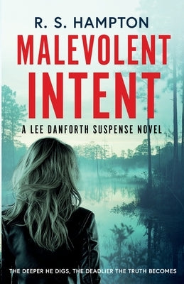Malevolent Intent: A Lee Danforth Suspense Book by Hampton, R. S.