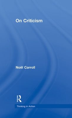 On Criticism by Carroll, Noel