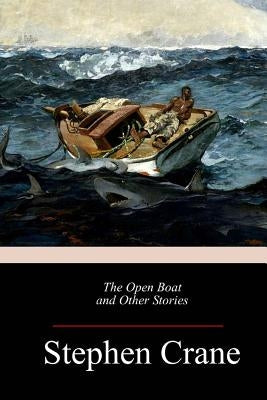 The Open Boat and Other Stories by Crane, Stephen
