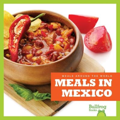 Meals in Mexico by Meister, Cari