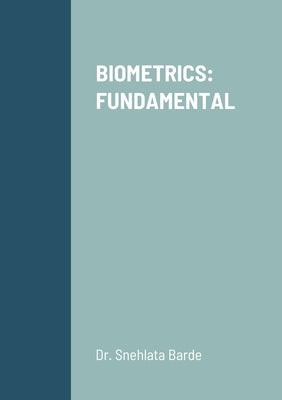 Biometrics: Fundamental by Barde, Snehlata