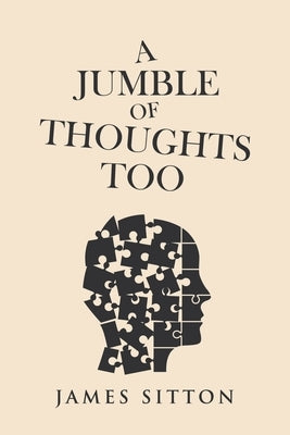 A Jumble of Thoughts Too by Sitton, James