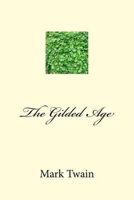 The Gilded Age by Twain, Mark
