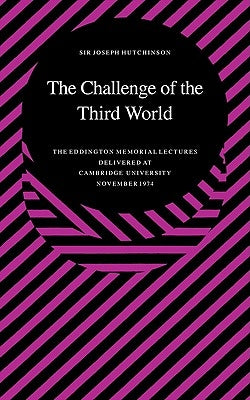 The Challenge of the Third World by Hutchinson, Joseph Burtt