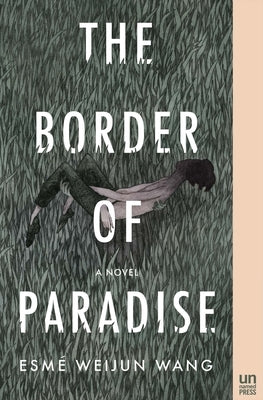 The Border of Paradise by Wang, Esmé Weijun