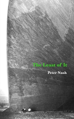 The Least of It by Nash, Peter