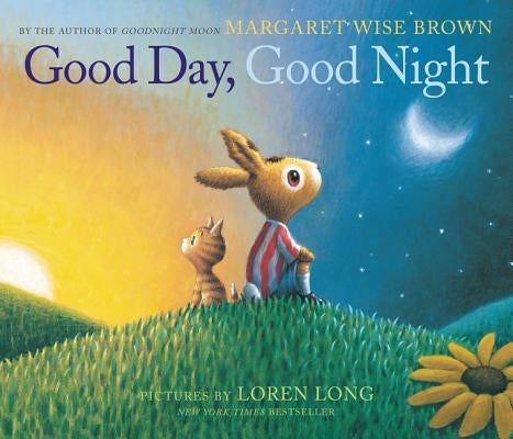 Good Day, Good Night by Brown, Margaret Wise