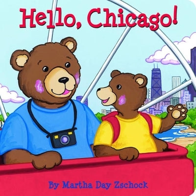 Hello, Chicago! by Zschock, Martha