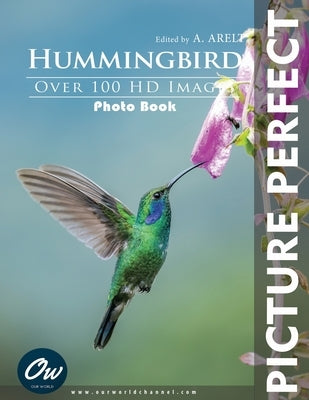 Hummingbird: Picture Perfect Photo Book by Arelt, A.