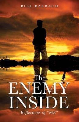 The Enemy Inside by Balbach, Bill