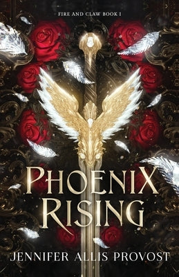 Phoenix Rising by Allis Provost, Jennifer