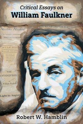 Critical Essays on William Faulkner by Hamblin, Robert W.