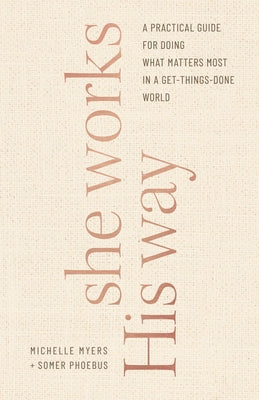 She Works His Way by Myers, Michelle