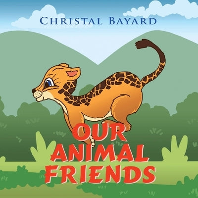 Our Animal Friends by Bayard, Christal
