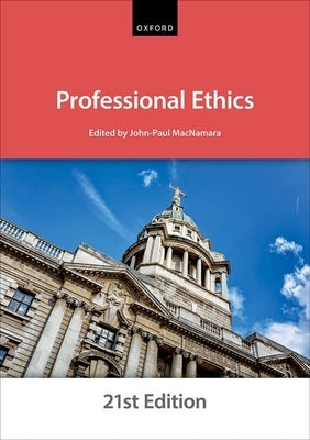 Professional Ethics Twenty-First Edition by The City Law School