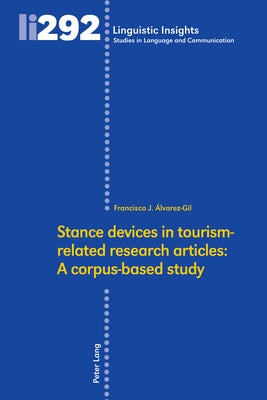 Stance Devices in Tourism-Related Research Articles: A Corpus-Based Study by Gotti, Maurizio