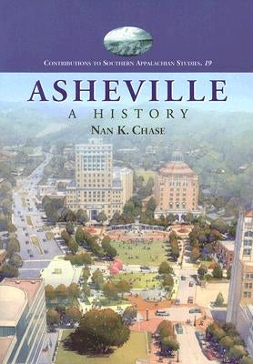 Asheville: A History (Revised) by Chase, Nan K.