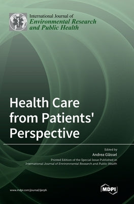 Health Care from Patients' Perspective by Glässel, Andrea