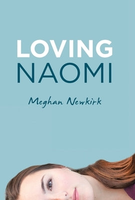 Loving Naomi by Newkirk, Meghan