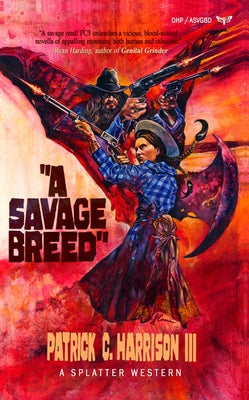 A Savage Breed by Harrison III, Patrick