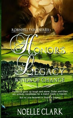 Honor's Legacy: Winds of Change by Clark, Noelle