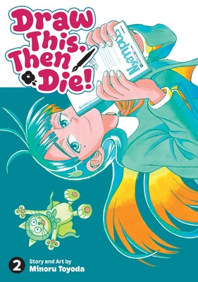 Draw This, Then Die! Vol. 2 by Toyoda, Minoru