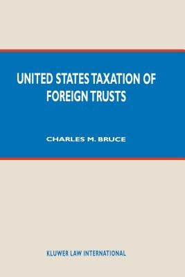 US Taxation on Foreign Trusts by Bruce, Charles M.