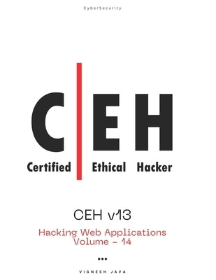 CEH v13: Hacking Web Applications by Java, Vignesh