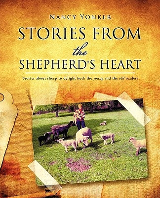 Stories from the Shepherd's heart by Yonker, Nancy