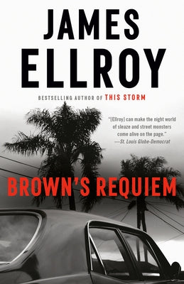 Brown's Requiem by Ellroy, James
